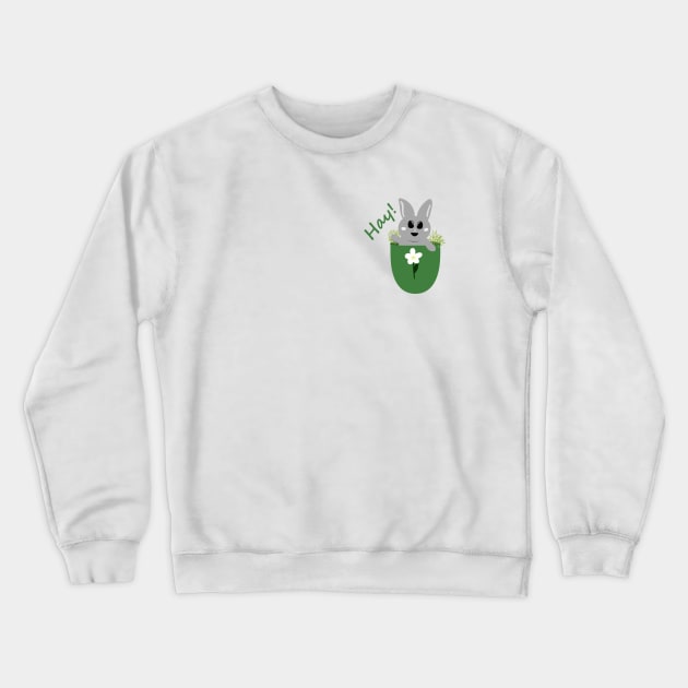 Hay! Bunny in a Pocket Crewneck Sweatshirt by PandLCreations